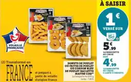 Super U Donuts de poulet ou frites de poulet ou cordon bleu de poulet raclette maitre coo offre