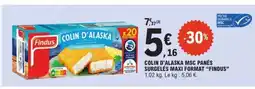 E.Leclerc COLIN D'ALASKA MSC PANÉS SURGELÉS MAXI FORMAT FINDUS offre