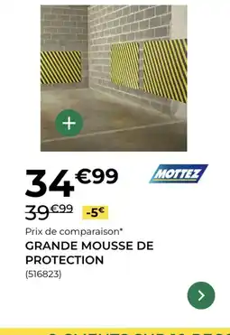 Feu Vert MOTTEZ Grande mousse de protection offre