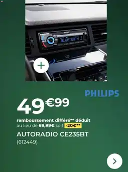 Feu Vert PHILIPS Autoradio ce235bt offre