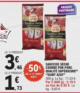 E.Leclerc Saucisse Sèche Courbe Pur Porc Qualité Supérieure 'Saint Azay' offre