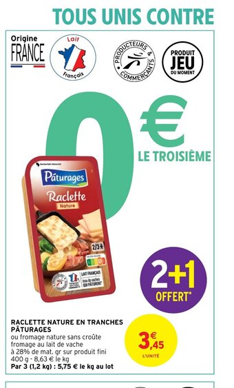 Intermarché Hyper Raclette Nature En Tranches Paturages offre