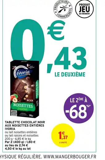 Intermarché Hyper Tablette Chocolat Noir Aux Noisettes Entiéres Ivoria offre