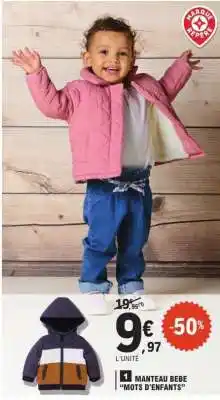 E.Leclerc MANTEAU BEBE MOTS D'ENFANTS offre