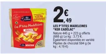 E.Leclerc LES P'TITES MADELEINES “KER CADÉLAC” offre