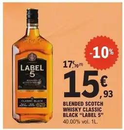 E.Leclerc BLENDED SCOTCH WHISKY CLASSIC BLACK LABEL 5 offre