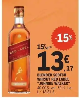 E.Leclerc BLENDED SCOTCH WHISKY RED LABEL “JOHNNIE WALKER” offre