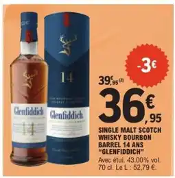 E.Leclerc SINGLE MALT SCOTCH WHISKY BOURBON BARREL 14 ANS “GLENFIDDICH” offre