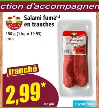Norma Gut Bartenho Salami fumé en tranches offre