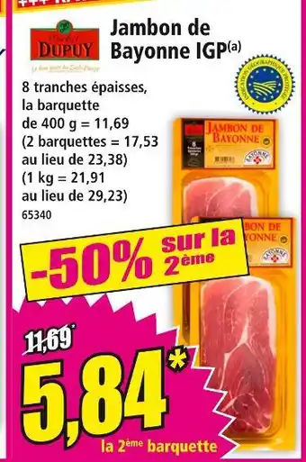 Norma MICHEL DUPUY Jambon de bayonne IGP offre