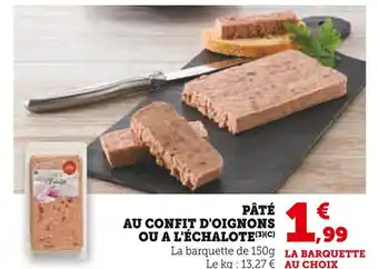 U Express Pâté au confit d'oignons ou a l'échalote offre