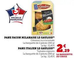 U Express LE GAULOIS Pane facon milanaise offre