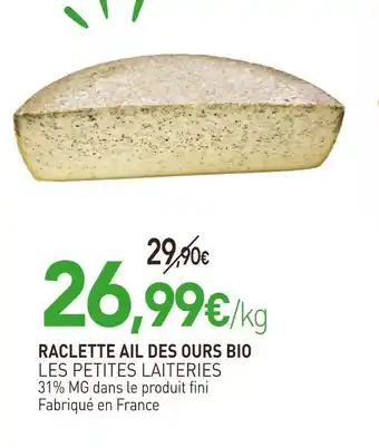 naturéO LES PETITES LAITERIES Raclette Ail des Ours Bio offre
