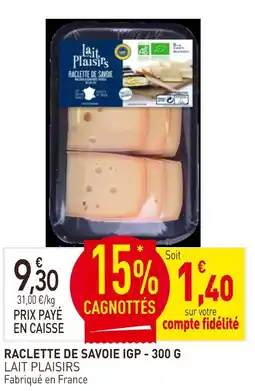 naturéO Lait Plaisirs Raclette de Savoie IGP offre