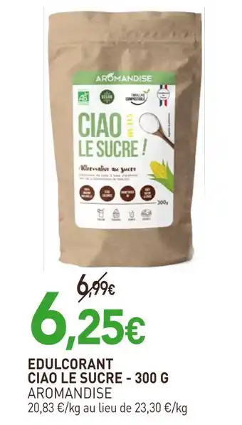 naturéO AROMANDISE Ciao le Sucre offre