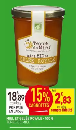 naturéO TERRE DE MIEL Miel bio miel et gelée royale - 500 g offre