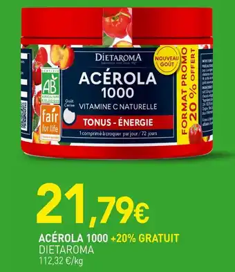 naturéO DIETAROMA ACÉROLA 1000 +20% GRATUIT offre
