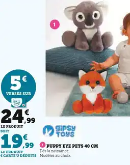 Hyper U GIPS TOYS Puppy Eye Pets 40 cm offre