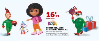 Hyper U Poupée Dora 15cm et Figurine Babouche offre