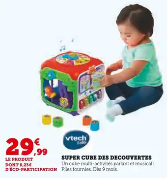 Hyper U VTECH BABY Super Cube des Découvertes offre