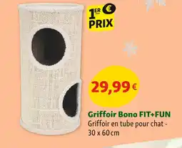 Maxi Zoo FIT+FUN Griffoir Bono offre