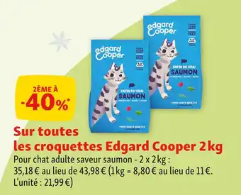 Maxi Zoo Edgard Cooper 2ème à -40% Sur toutes les croquettes Edgard Cooper 2 kg offre