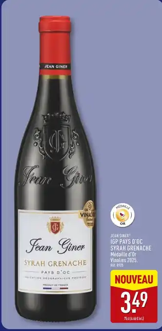 ALDI JEAN GINER IGP Pays d'Oc Syrah Grenache offre