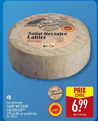 ALDI PAYS GOURMAND Saint-Nectaire Laitier AOP offre