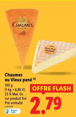 Lidl Chaumes Chaumes ou Vieux pané offre