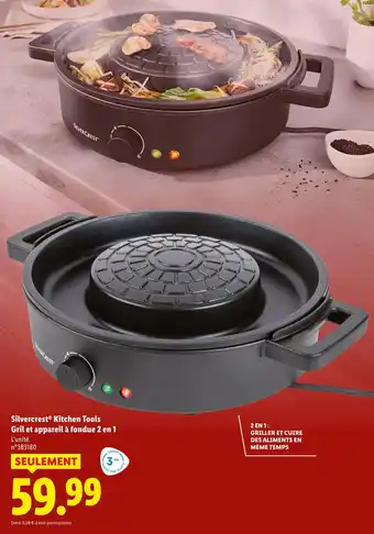 Lidl SILVERCREST Kitchen Tools Grill et appareil à fondue 2 en 1 offre
