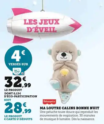 Super U FISHER-PRICE Ma Loutre Calins Bonne Nuit offre