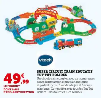 Super U Vtech Super Circuit Train Éducatif Tut Tut Bolides offre