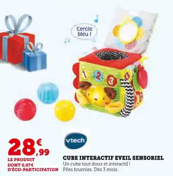Super U VTECH Cube interactif éveil sensoriel offre