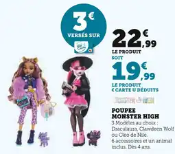 Super U Poupée monster high offre