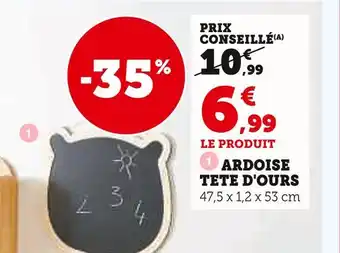 Super U Ardoise tête d'ours offre