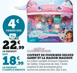 Super U Gabby et la Maison Magique Coffret de figurines deluxe offre