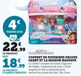 Super U Gabby et la Maison Magique Coffret de figurines deluxe offre