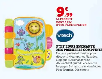 Super U VTECH P'tit livre enchanté mes premières comptines offre