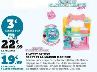 Super U Playset Deluxe Gabby et la Maison Magique offre