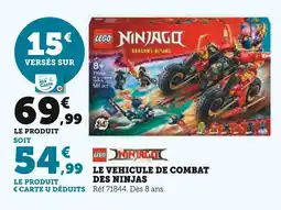 Super U LEGO Le véhicule de combat des ninjas offre