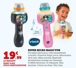 Super U VTECH Super Micro Magic'Fun offre