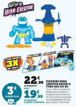 Super U Figurine hero creator rayon-x tyro goo jit zu offre