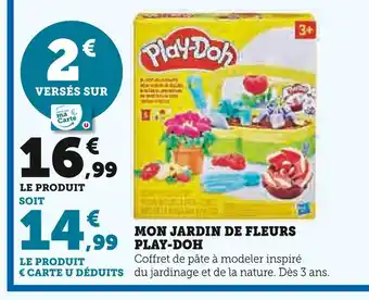 Super U PLAY-DOH Mon jardin de fleurs offre