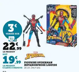 Super U MARVEL Figurine Spiderman Metamorphose Liquide offre