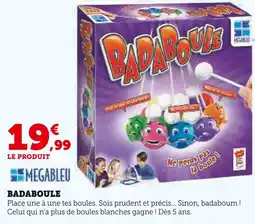 Super U Megableu Badaboule offre