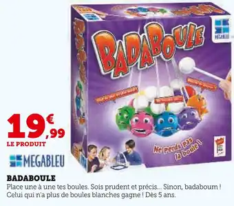 Super U Megableu Badaboule offre
