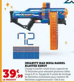 Super U XSHOT Insanity Mad Mega Barrel Blaster offre