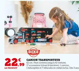 Super U Dickie Toys Camion Transporteur offre