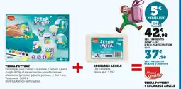 Super U Terra pottery+ recharge argile offre