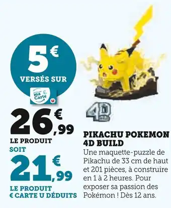 Super U 4D BUILD Pikachu Pokemon offre